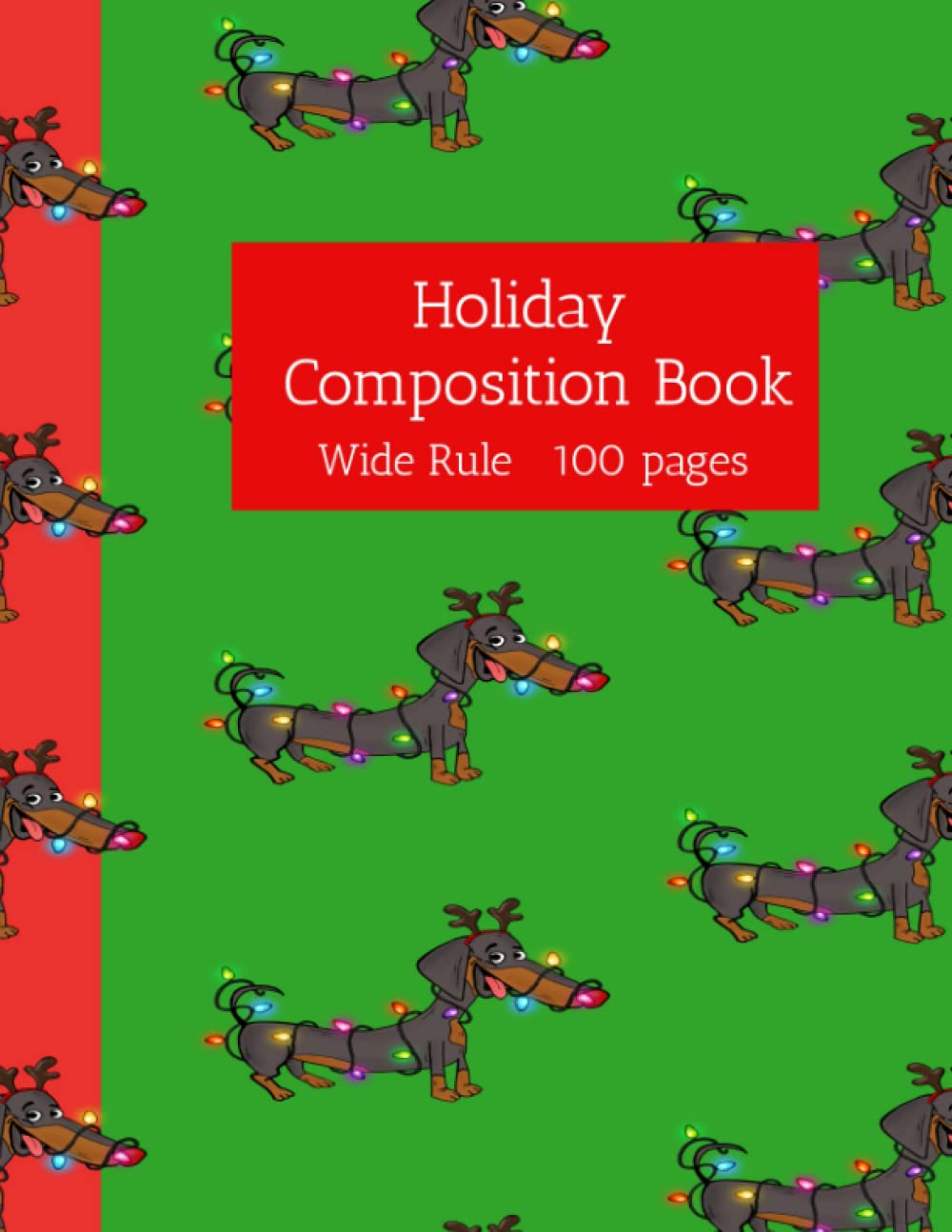 Holiday Composition Book: Wide Rule, 100 pages Paperback