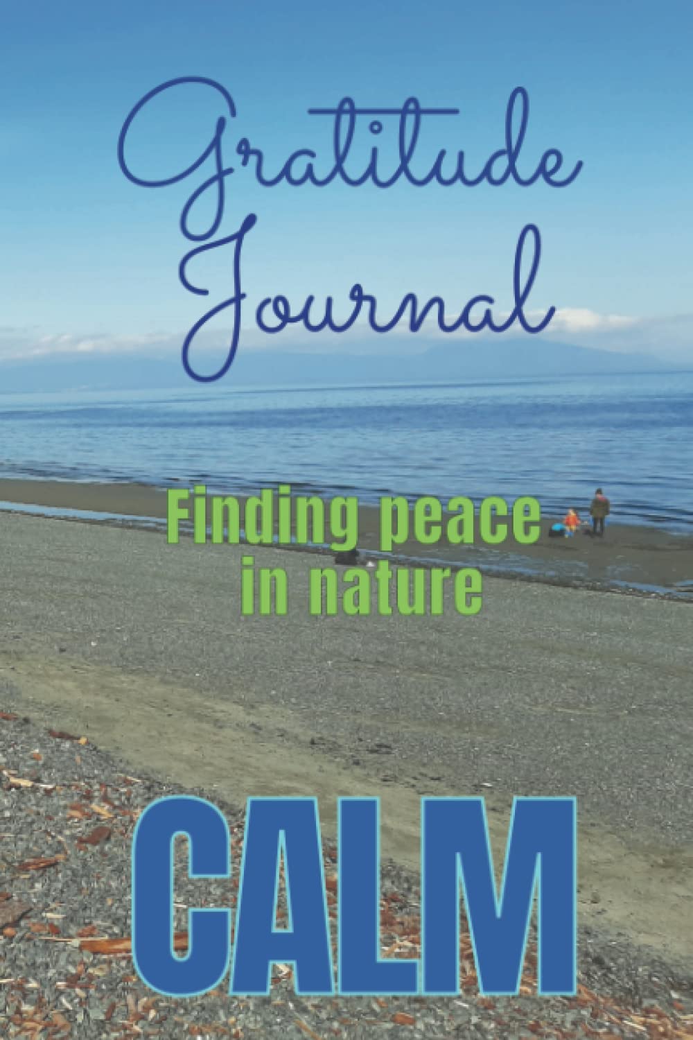 Gratitude Journal: Finding Peace in Nature – Calm